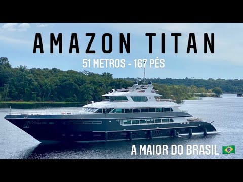 167 Pés - Maior Iate do Brasil - Amazon Titan
